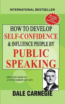 How To Develop Self Confidence & Influence People By Public Speaking  - The First and Still the Best Book of Its kind on Self-Help with 1 Disc(English, Paperback, Dale Carnegie)