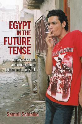 Egypt in the Future Tense(English, Hardcover, Schielke Samuli)