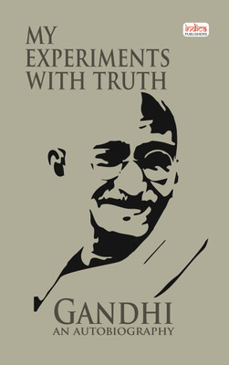 My Experiments With Truth(Paperback, M.K. Gandhi)