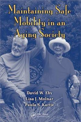 Maintaining Safe Mobility in an Aging Society(English, Electronic book text, Eby David W.)
