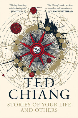Stories of Your Life and Others(English, Paperback, Chiang Ted)