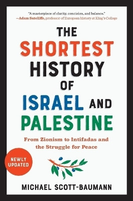 The Shortest History of Israel and Palestine(English, Paperback, Scott-Baumann Michael)