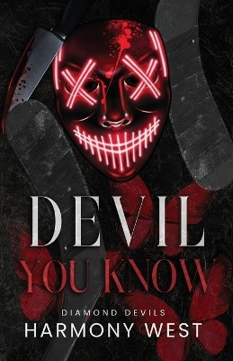 Devil You Know(English, Paperback, West Harmony)