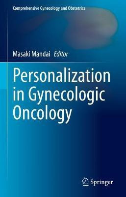 Personalization in Gynecologic Oncology(English, Hardcover, unknown)