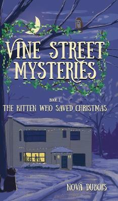 The Kitten Who Saved Christmas(English, Hardcover, DuBois Nova)