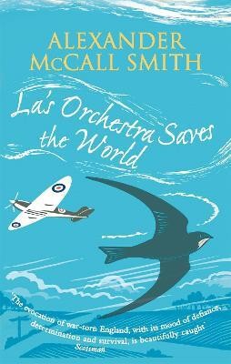 La's Orchestra Saves The World(English, Paperback, McCall Smith Alexander)