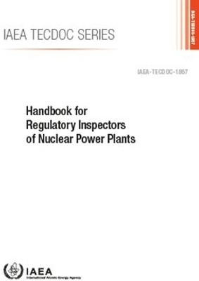 Handbook for Regulatory Inspectors of Nuclear Power Plants(English, Paperback, IAEA)