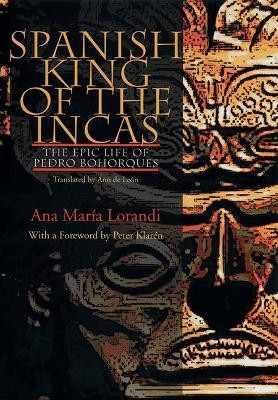 Spanish King Of The Incas(English, Paperback, Lorandi Ana Maria)