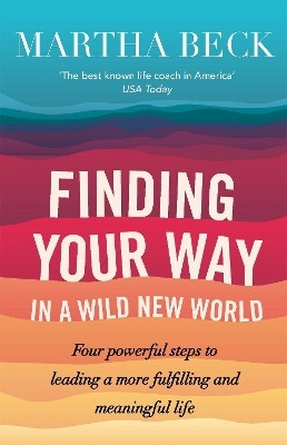 Finding Your Way In A Wild New World(English, Paperback, Beck Martha)