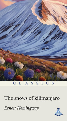 The Snows of Kilimanjaro(Paperback, Ernest Hemingway)