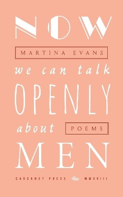 Now We Can Talk Openly About Men(English, Paperback, Evans Martina)