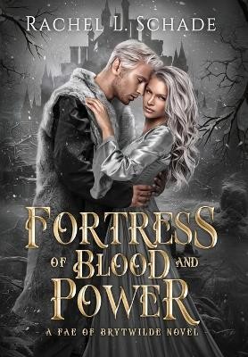 Fortress of Blood and Power(English, Hardcover, Schade Rachel L)