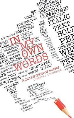 In My Own Words(English, Hardcover, Chandler Damion J)