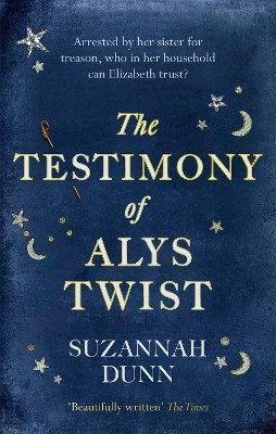 The Testimony of Alys Twist(English, Paperback, Dunn Suzannah)