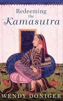 Redeeming the Kamasutra(English, Hardcover, Doniger Wendy)