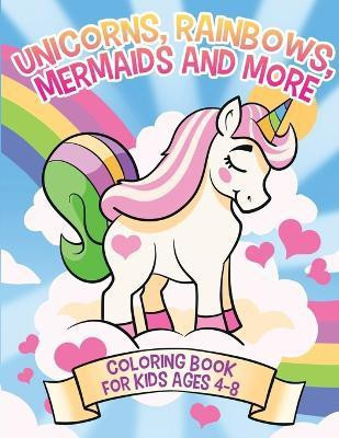 Unicorns, Rainbows, Mermaids and More(English, Paperback, unknown)