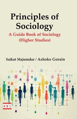 PRINCIPLE OF SOCIOLOGY A Guide Book of Sociology(Paperback, Saikat Majumdar, Dr. Ashoke Gorain)