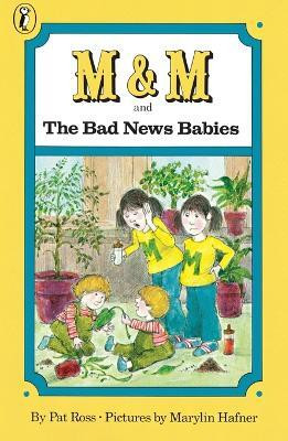 M & M and the Bad News Babies(English, Paperback, Ross Pat)