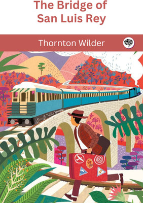 The Bridge of San Luis Rey(Paperback, Thornton Wilder)