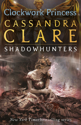 The Infernal Devices 3: Clockwork Princess(English, Paperback, Clare Cassandra)