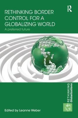 Rethinking Border Control for a Globalizing World(English, Paperback, unknown)