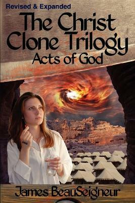 THE CHRIST CLONE TRILOGY - Book Three(English, Paperback, BeauSeigneur James)