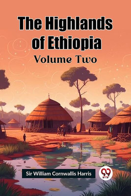 The Highlands of Ethiopia Volume Two(English, Paperback, William Cornwallis Harris Sir)