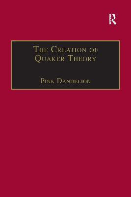 The Creation of Quaker Theory(English, Paperback, unknown)