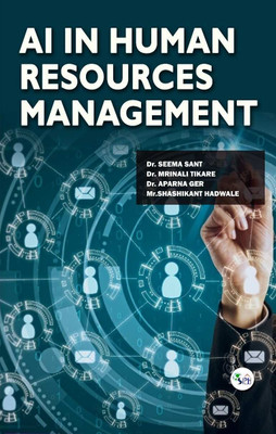 AI IN HUMAN RESOURCES MANAGEMENT(Paperback, Dr Seema Sant Dr Mrinali Tikare Dr. Aparna Ger Mr.Shashikant Hadwale)