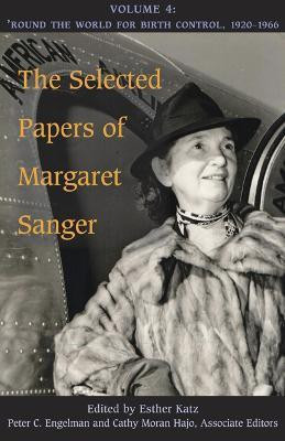 The Selected Papers of Margaret Sanger, Volume 4(English, Hardcover, Sanger Margaret)