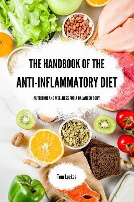 The Handbook of the Anti-inflammatory Diet(English, Paperback, Lockes Tom)