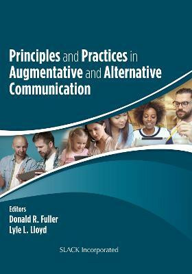 Principles and Practices in Augmentative and Alternative Communication(English, Hardcover, Fuller Donald)