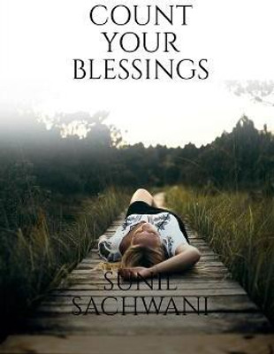 Count Your Blessings(English, Paperback, Sachwani Sunil)