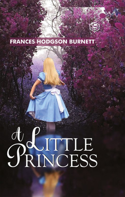 A Little Princess(Hardcover, Frances Hodgson Burnett)