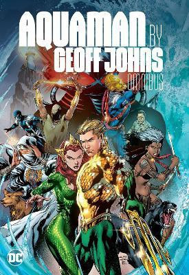 Aquaman by Geoff Johns Omnibus(English, Hardcover, Johns Geoff)