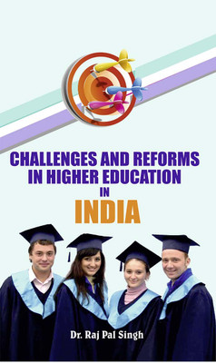 Challenges and Reforms in Higher Education in India(Hardcover, Dr. Raj Pal Singh)
