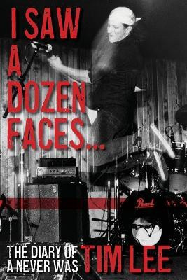 I Saw a Dozen Faces... and I rocked them all(English, Paperback, Lee Tim)