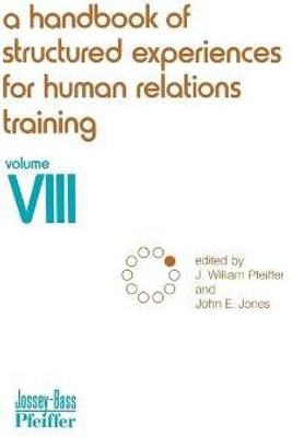 A Handbook of Structured Experiences for Human Relations Training, Volume 8(English, Paperback, unknown)