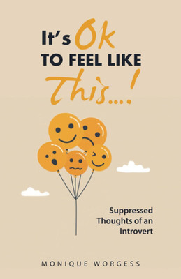 It's OK to Feel Like This...!(English, Paperback, Worgess Monique)