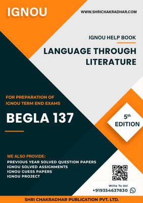 BEGLA 137: Language Through Literature - IGNOU Study Material & Guide Book with Latest Solved PYQs for IGNOU's Exam Preparation. - Get the PDF of this book at Rs. 99, WhatsApp us at +919354637830, or visit our website shrichakradhar.com.(Staple Bound, Shri Chakradhar Publication) BEGLA 137: Language Through Literature - IGNOU Study Material & Guide Book with Latest Solved PYQs for IGNOU's Exam Preparation. - Get the PDF of this book at Rs. 99, WhatsApp us at +919354637830, or visit our website shrichakradhar.com.(Staple Bound, Shri Chakradhar Publication)
