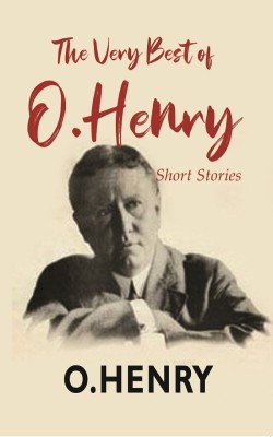 The Very Best Of O. Henry: Short Stories(Paperback, O. Henry)
