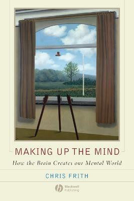 Making up the Mind(English, Paperback, Frith Chris)