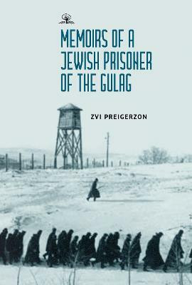 Memoirs of a Jewish Prisoner of the Gulag(English, Paperback, Preigerzon Zvi)