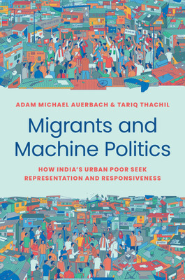 Migrants and Machine Politics(English, Hardcover, Auerbach Adam Michael)