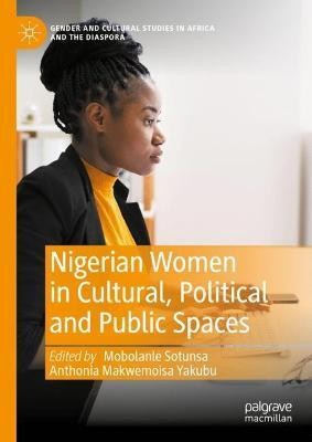 Nigerian Women in Cultural, Political and Public Spaces(English, Hardcover, unknown)