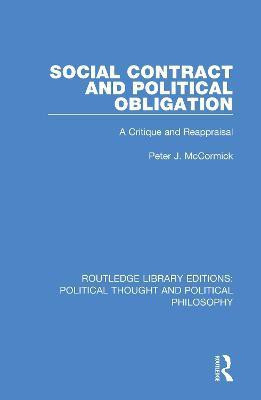 Social Contract and Political Obligation(English, Electronic book text, McCormick Peter J.)