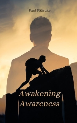 Awakening Awareness(English, Paperback, Paeaesuke Paul)