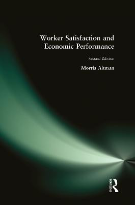 Worker Satisfaction and Economic Performance(English, Hardcover, Altman Morris)