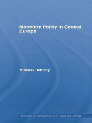 Monetary Policy in Central Europe(English, Paperback, Beblavy Miroslav)