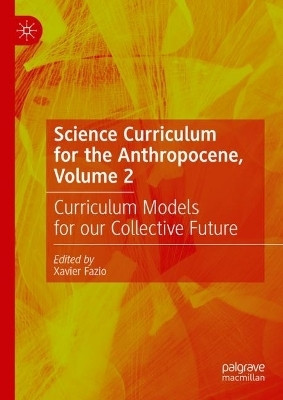 Science Curriculum for the Anthropocene, Volume 2(English, Hardcover, unknown)